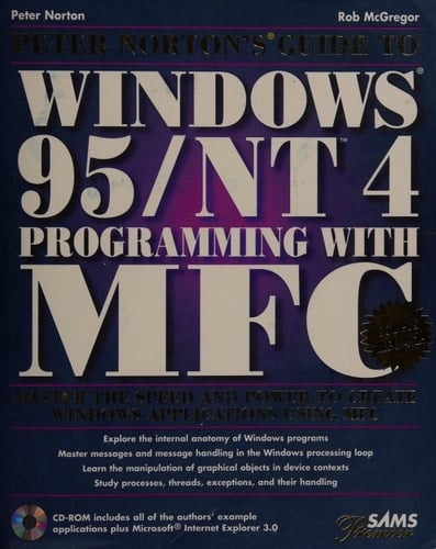 Peter Norton's Guide to Windows 95/NT 4 Programming with MFC