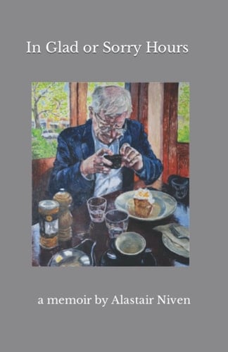 In Glad Or Sorry Hours A Memoir