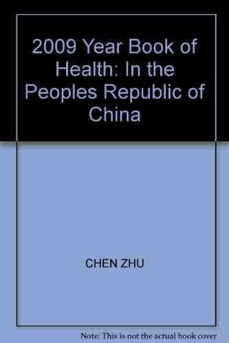 2009 Year Book of Health: In the Peoples Republic of China