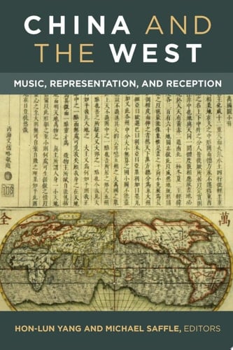China and the West Music, Representation, and Reception