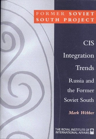 CIS Integration Trends: Russia and the Former Soviet South