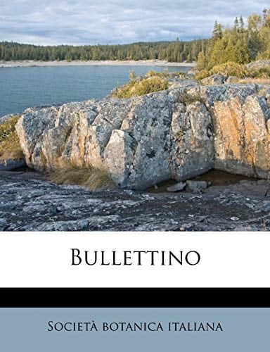 Bullettin, Volume 1912-13 (Italian Edition)