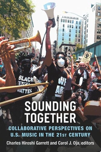 Sounding Together Collaborative Perspectives on U.S. Music in the 21st Century