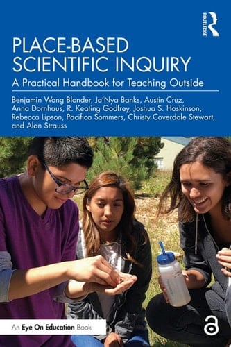 Place-Based Scientific Inquiry A Practical Handbook for Teaching Outside