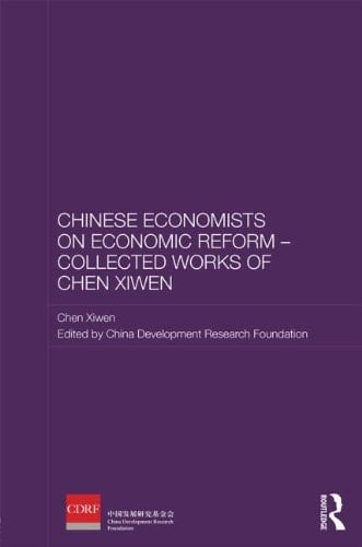 Chinese Economists on Economic Reform Collected works of Chen Xiwen