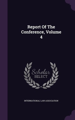 Report Of The Conference, Volume 4