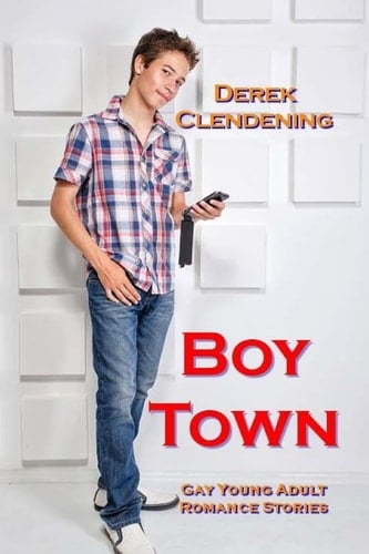 Boy Town Gay Young Adult Romance Stories