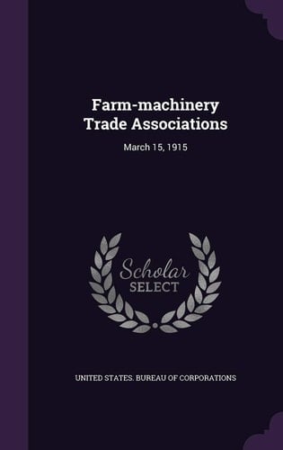 Farm-Machinery Trade Associations March 15 1915
