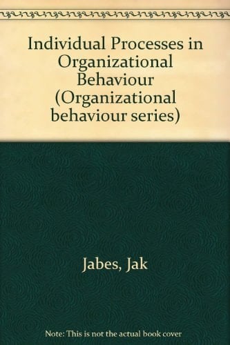 Individual Processes in Organizational Behavior