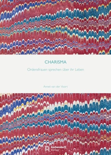 CHARISMA Ordensfrauen sprechen über ihr Leben