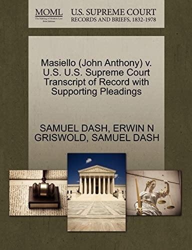 Masiello (John Anthony) v. U.S. U.S. Supreme Court Transcript of Record with Supporting Pleadings