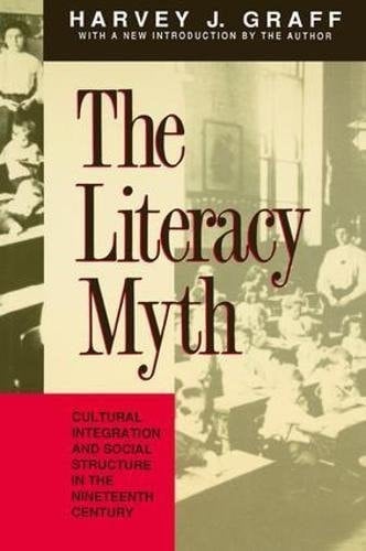 The Literacy Myth Cultural Integration and Social Structure in the Nineteenth Century