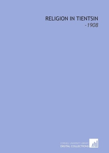 Religion in Tientsin: -1908