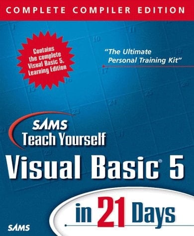 Teach Yourself Visual Basic 5 in 21 Days Complete Compiler Edition
