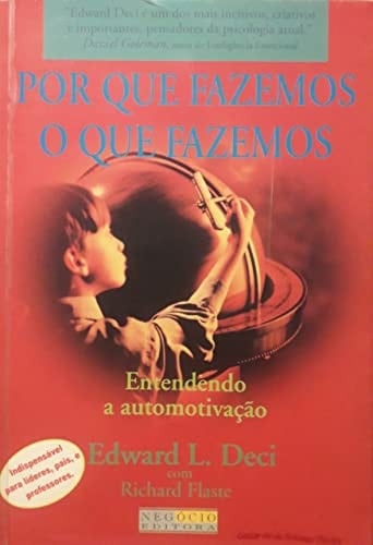 Por que fazemos o que fazemos entendendo a automotivação