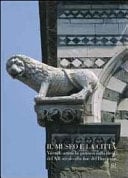 Il museo e la città vicende artistiche pistoiesi dalla metà del XII secolo alla fine del Duecento