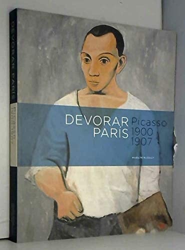 Devorar París Picasso, 1900-1907