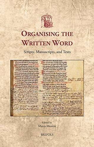 Organizing the Written Word Scripts, Manuscripts and Texts