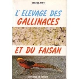 L'Élevage des gallinacés et du faisan