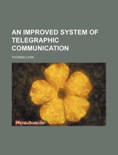 An improved system of telegraphic communication