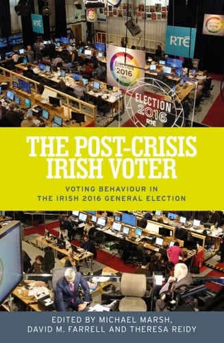 The Post-crisis Irish Voter Voting Behaviour in the Irish 2016 General Election