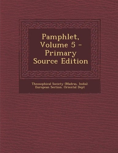 Pamphlet, Volume 5 - Primary Source Edition