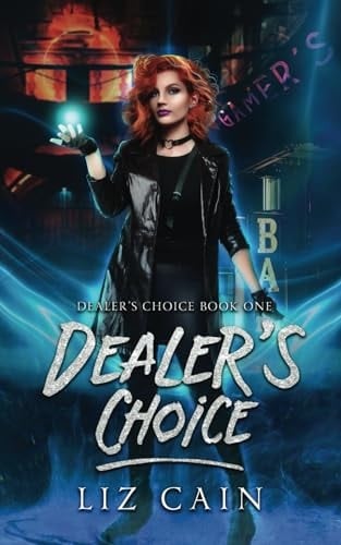Dealer's Choice: Dealer's Choice Book 1: An Urban Fantasy Story