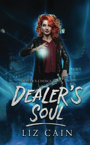 Dealer's Soul: Dealer's Choice Book 2: A fast-paced urban fantasy novel