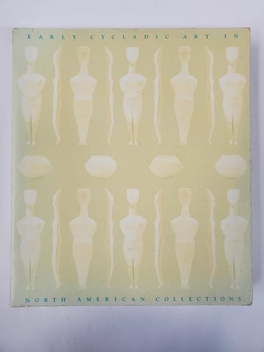 Early Cycladic Art in North American Collections