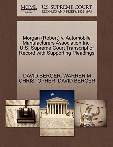Morgan (Robert) v. Automobile Manufacturers Association Inc. U.S. Supreme Court Transcript of Record with Supporting Pleadings
