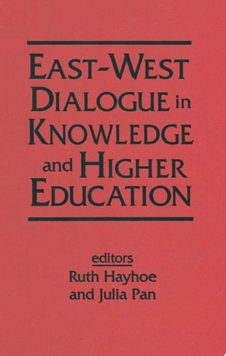 East-West Dialogue in Knowledge and Higher Education