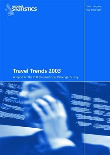 Travel Trends 2003 A Report On the 2003 International Passenger Survey