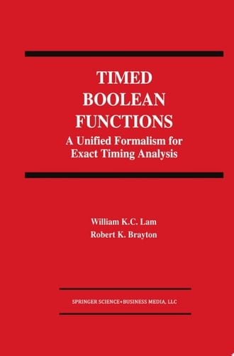 Timed Boolean Functions A Unified Formalism for Exact Timing Analysis