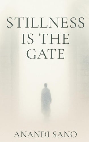 Stillness is the Gate: The Song that cannot be Sung