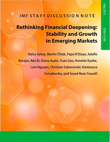Rethinking Financial Deepening Stability and Growth in Emerging Markets