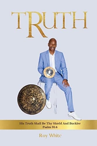 Truth His Truth Shall Be Thy Shield And Buckler Psalm 91:4