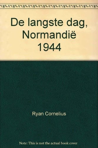 De langste dag, Normandië 1944