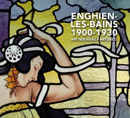 Enghien-les-Bains, 1900-1930 Art nouveau, Art déco