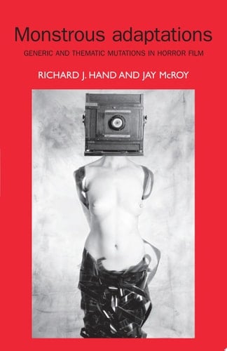 Monstrous adaptations Generic and thematic mutations in horror film