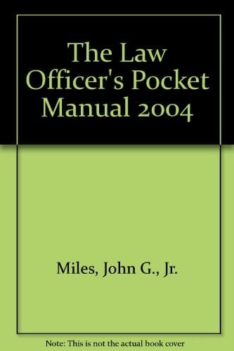 The Law Officer's Pocket Manual 2004 Edition