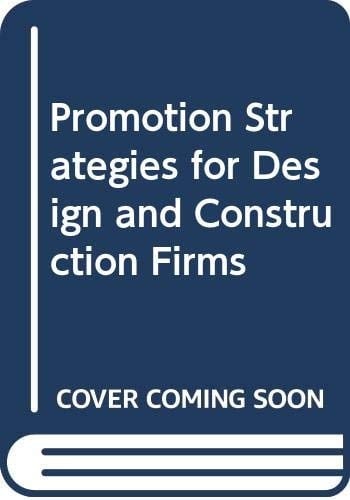Promotion Strategies for Design and Construction Firms