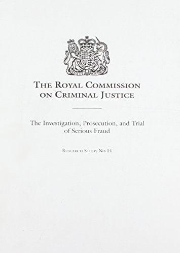 The investigation, prosecution, and trial of serious fraud (Research study)
