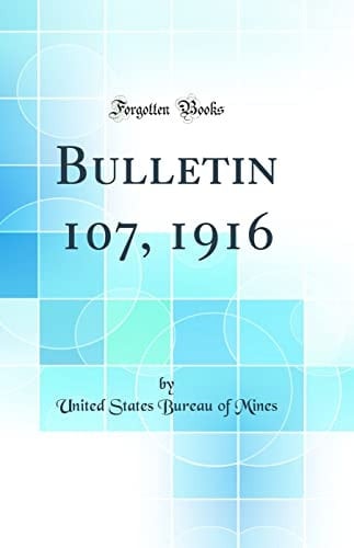 Bulletin 107, 1916 (Classic Reprint)