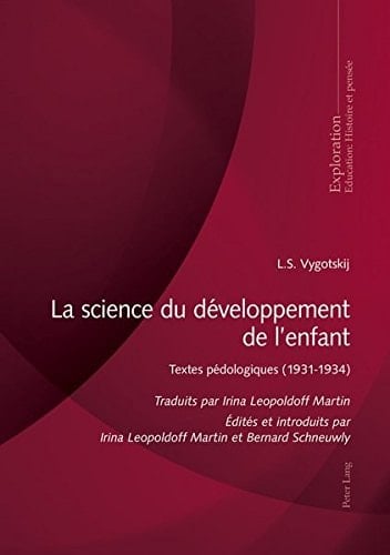 La science du développement de l'enfant textes pédologiques (1931-1934)