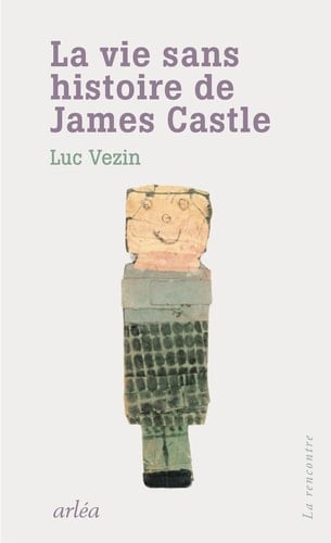 La vie sans histoire de James Castle roman