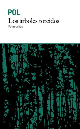 Los árboles torcidos: Polimorfias de la literatura alternativa (Spanish Edition)