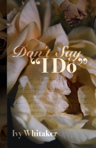 Don't Say "I Do": A Friends to Lovers Novella