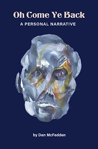 Oh Come Ye Back A Personal Narrative