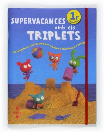 Supervacances amb els Triplets. 1r Primària