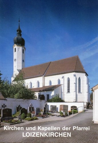 Kirchen und Kapellen der Pfarrei Loizenkirchen